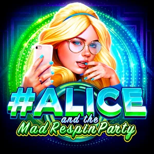#Alice and the Mad Respin Party